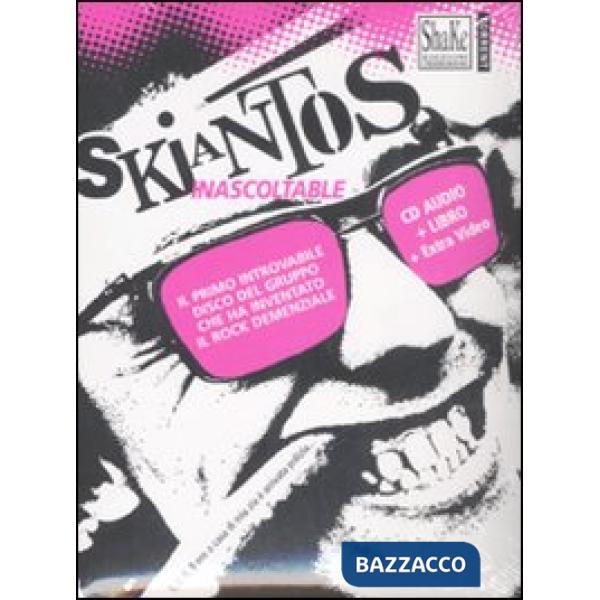 Skiantos. Inascoltable. Con libro