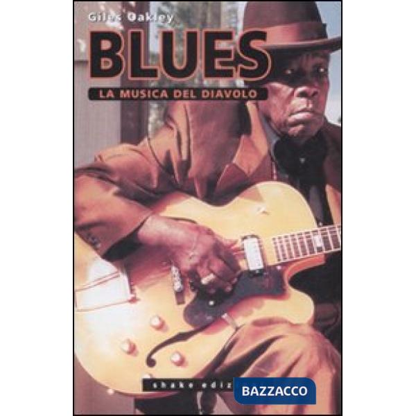 Blues. La musica del diavolo (Il)