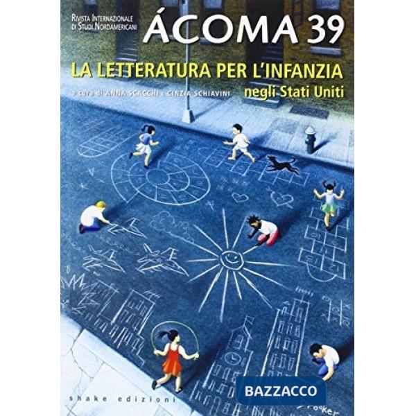 Acoma. Rivista internazionale di studi nordamericani. Vol. 39: La letteratura per l'infanzia negli Stati Uniti
