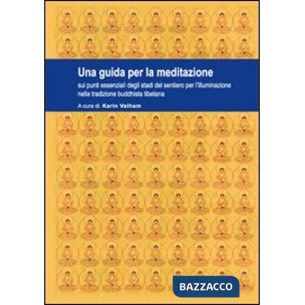 Guida per la meditazione sui punti essenziali degli stadi del sentiero per l'ill