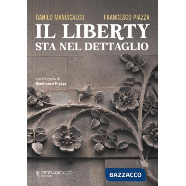 Liberty sta nel dettaglio. Ediz. italiana e inglese (Il)