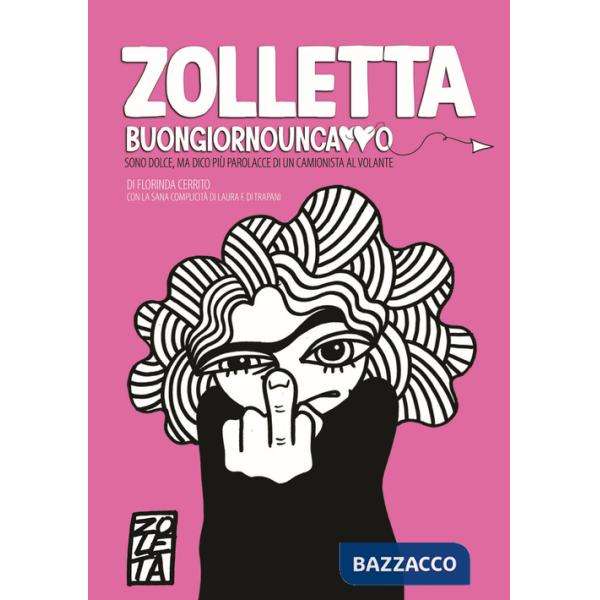 Zolletta. Buongiornouncazzo