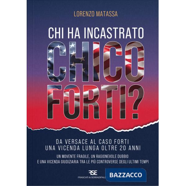 Chi ha incastrato Chico Forti?