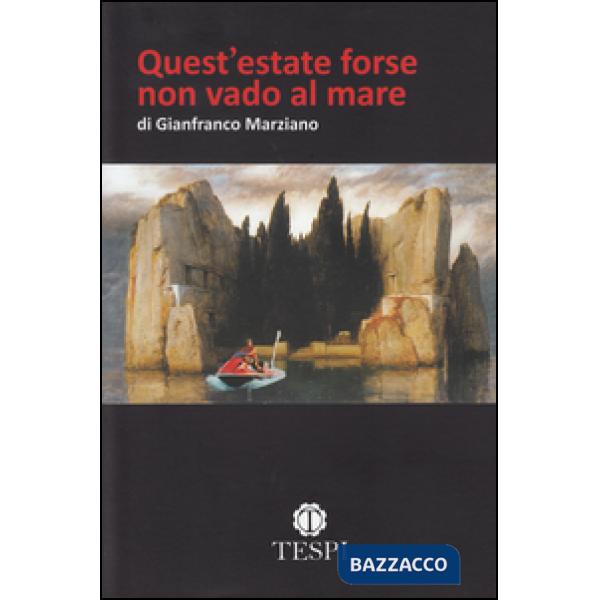Quest'estate forse non vado al mare