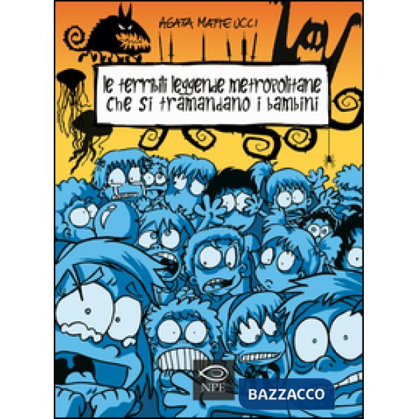 Terribili leggende metropolitane che si tramandano i bambini (Le)