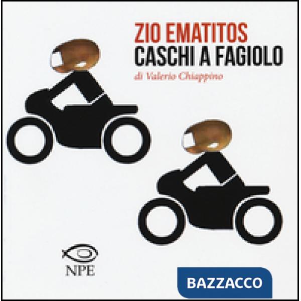 Zio Ematitos-Caschi a fagiolo