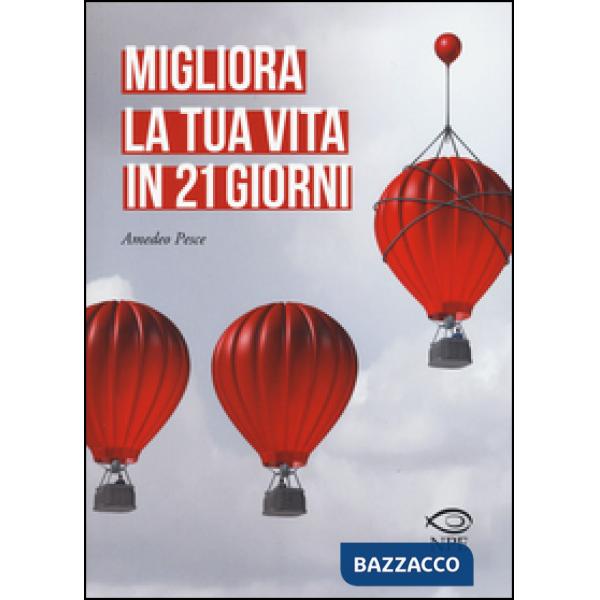 Migliora la tua vita in 21 giorni