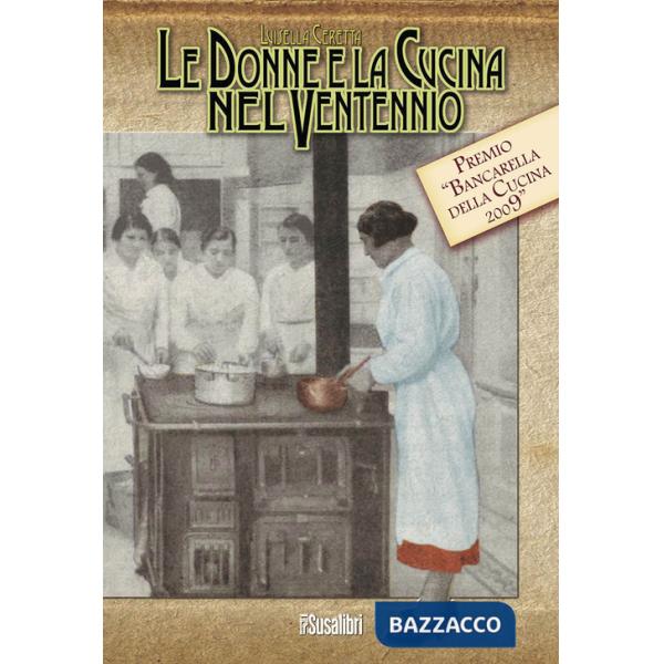 Donne e la cucina nel ventennio (Le)