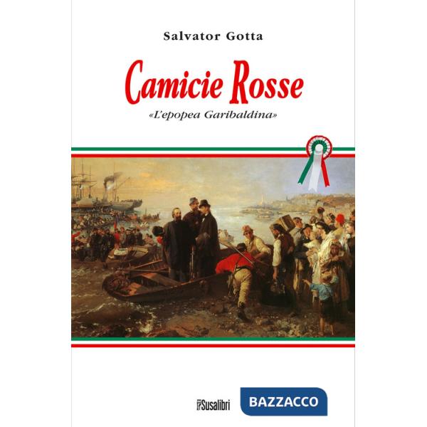 Camicie rosse. L'epopea garibaldina