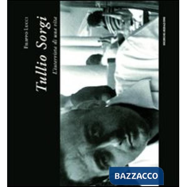 Tullio Sorgi. L'intervista di una vita
