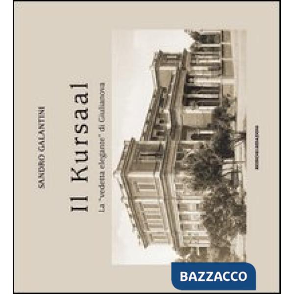 Kursaal. La «vedetta elegante» di Giulianova (Il)