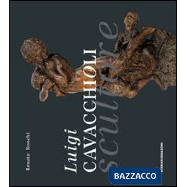 Luigi Cavacchioli scultore (1856-1936)