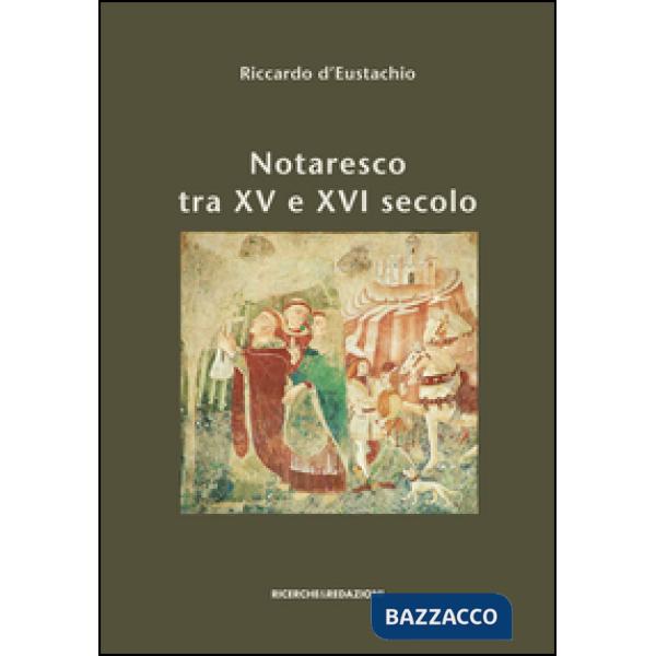 Notaresco tra XV e XVI secolo. I capitoli, il catasto, il sigillo. A cinquecento anni dalla loro stesura e con nuovi documenti a