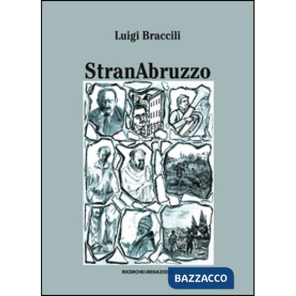 Stranabruzzo. Aneddoti, facezie e storielle intorno ad alcuni personaggi abruzzesi