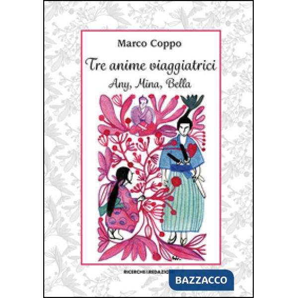 Tre anime viaggiatrici. Any, Mina, Bella