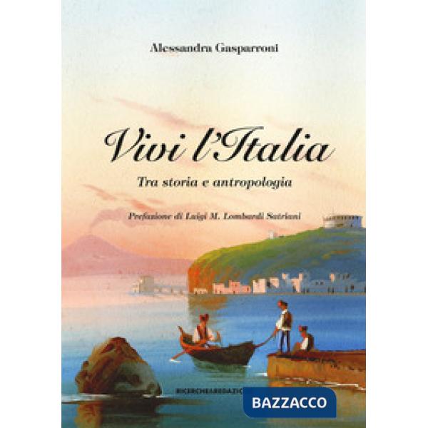 Vivi l'Italia. Tra storia e antropologia