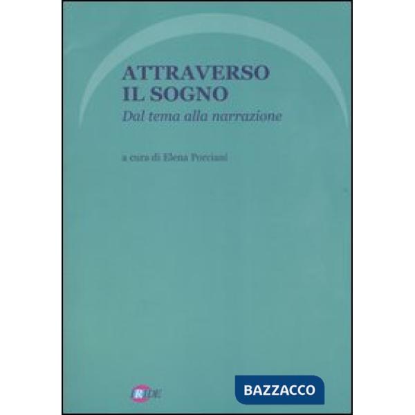 Attraverso il sogno. Dal tema alla narrazione