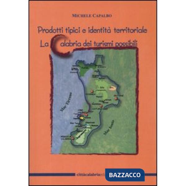 Prodotti tipici e identità territoriale. La Calabria dei turismi possibili