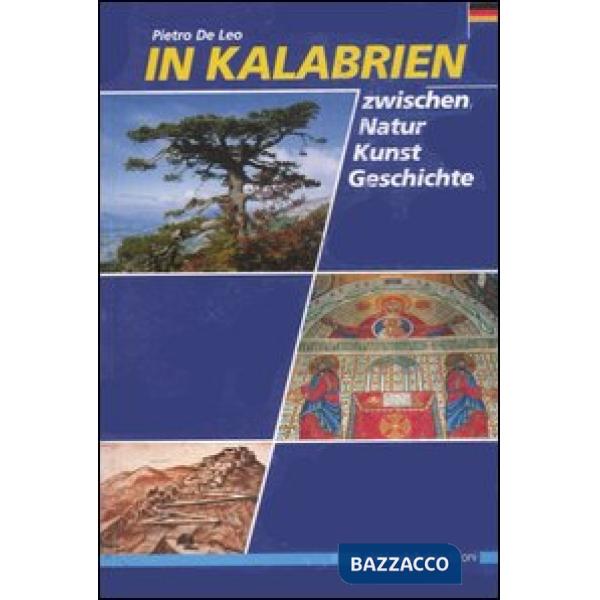 In Kalabrien. Zwischen Natur, Kunst und Geschichte