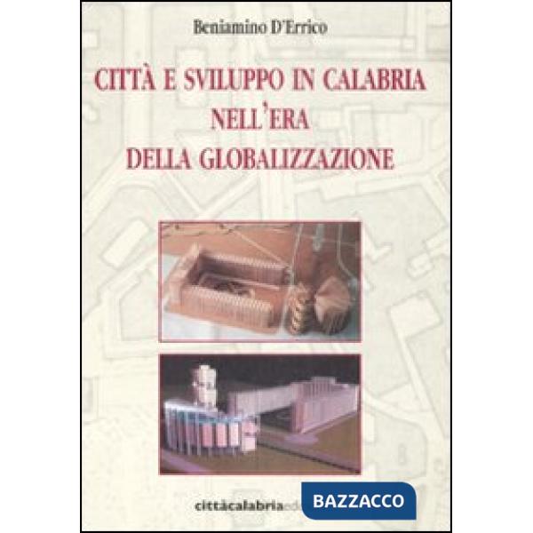 Città e sviluppo in Calabria nell'era della globalizzazione