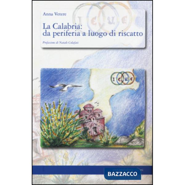 Calabria: da periferia a luogo di riscatto (La)