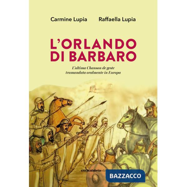 Orlando di Barbaro. L'ultima Chanson de geste tramandata oralmente in Europa (L')
