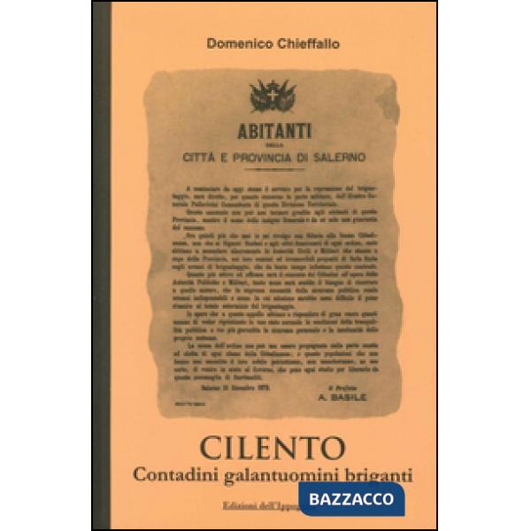 Cilento. Contadini galantuomini briganti