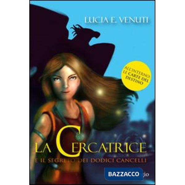 Cercatrice e il segreto dei dodici cancelli (La)