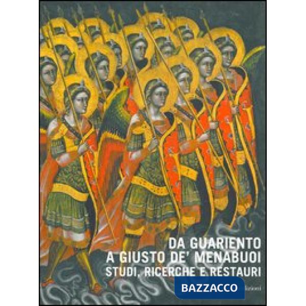 Da Guariento a Giusto de' Menabuoi. Studi, ricerche e restauri