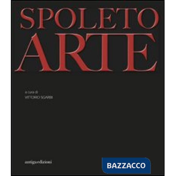 Spoleto arte. Ediz. illustrata