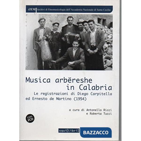 Musica arbëreshe in Calabria. Le registrazioni di Diego Carpitella ed Ernesto De Martino (1954). Con CD Audio