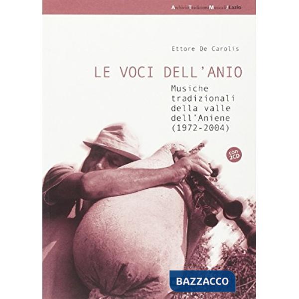Voci dell'Anio. Musiche tradizionali della valle dell'Aniene. Con CD Audio (Le)