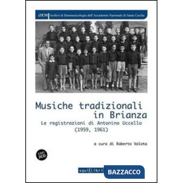 Musiche tradizionali in Brianza. Le registrazioni di Antonino Uccello (1959-1961). Con CD Audio