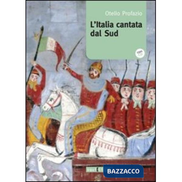 Italia cantata dal Sud. Con CD Audio (L')