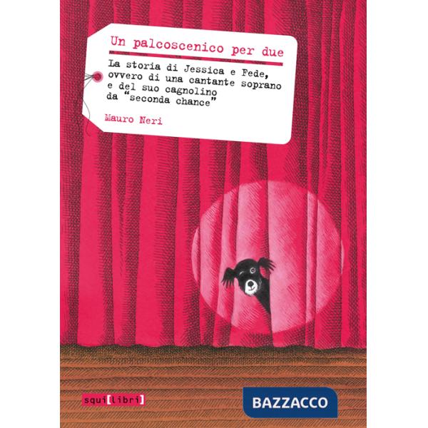 Palcoscenico per due. La storia di Jessica a Fede, ovvero di una cantante soprano e del suo cagnolino da «seconda chana» (Un)