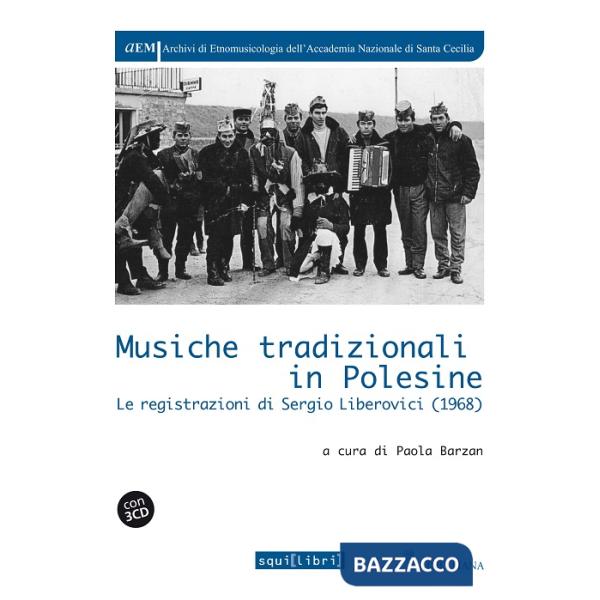 Musiche tradizionali in Polesine. Le registrazioni di Sergio Liberovici (1968). Con CD Audio