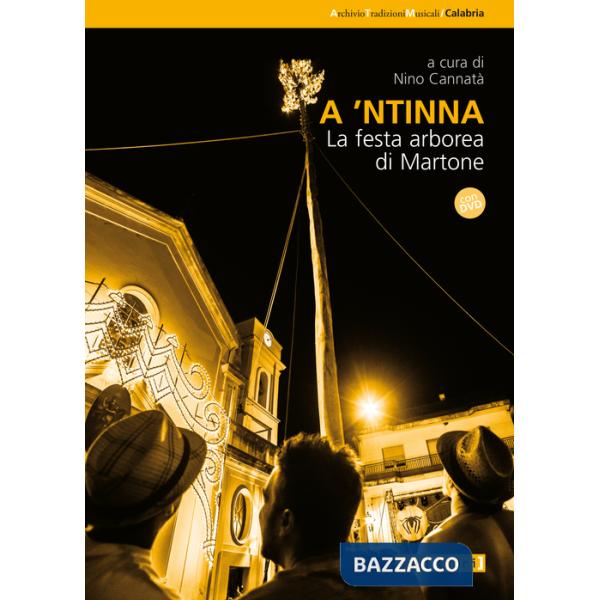 A 'ntinna. La festa di arborea di Martone. Con DVD video