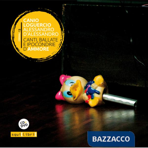 Canti, ballate e ipocondrie d'ammore. Con CD-Audio. Con DVD video