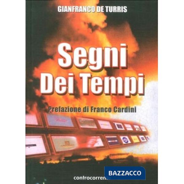 Segni dei tempi. Indizi, presagi e simboli tra due millenni