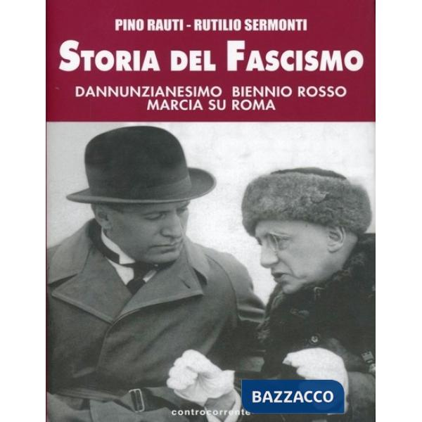 Storia del fascismo. Dannunzianesimo, biennio rosso, marcia su Roma
