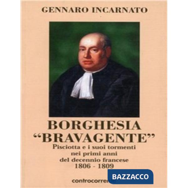 Borghesia «brava gente». Pisciotta e i suoi tormenti nei primi anni del decennio francese 1806-1809