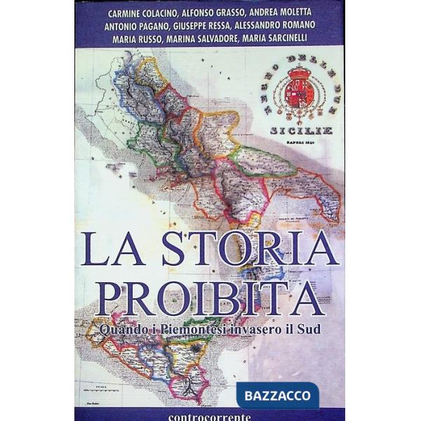Storia proibita. Quando i piemontesi invasero il Sud (La)