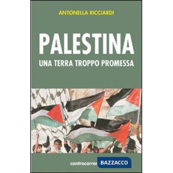 Palestina. Una terra troppo promessa