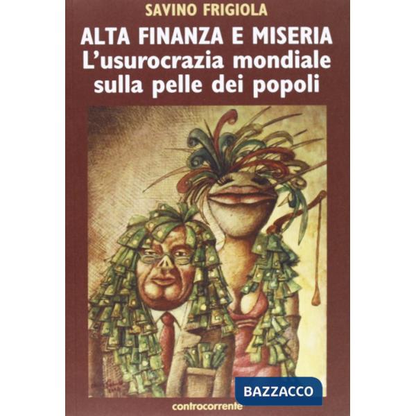Alta finanza e miseria. L'usocrazia mondiale sulla pelle dei popoli