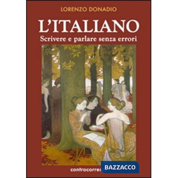 Italiano. Scrivere e parlare senza errori (L')