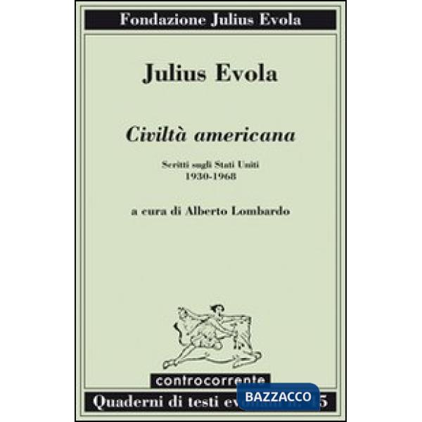 Civiltà americana. Scritti sugli Stati Uniti (1930-1968)