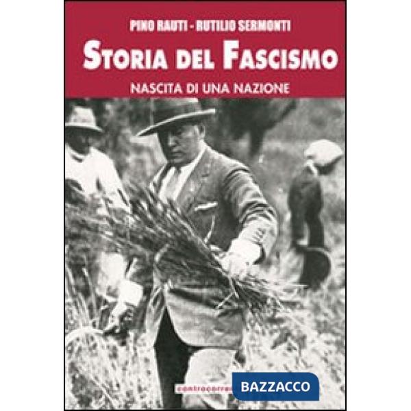 Storia del fascismo. Nascita di una nazione. Ediz. integrale