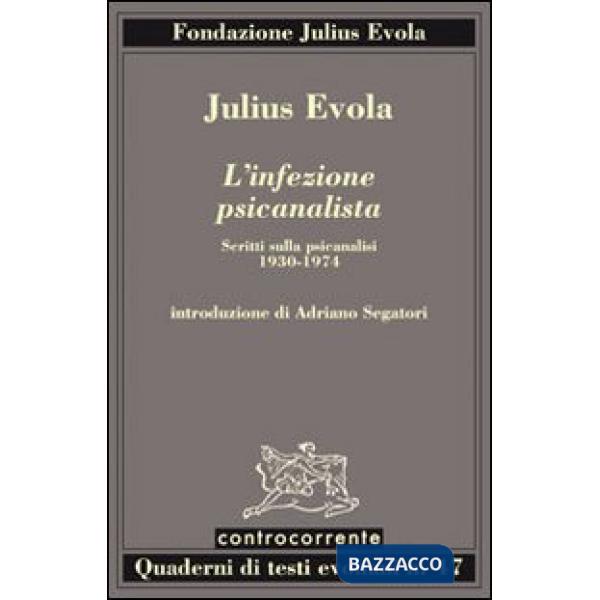 Infezione psicanalista. Scritti sulla psicanalisi (1930-1974) (L')