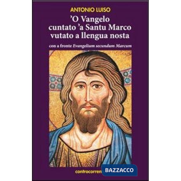 Vangelo cuntato 'a santu Marco vutato a llenga nostra ('O)