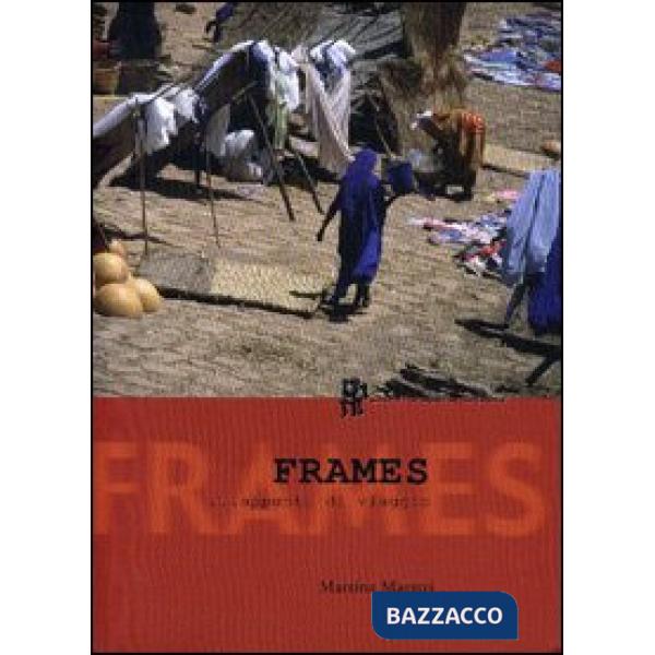 Frames... Appunti di viaggio. Con CD-ROM